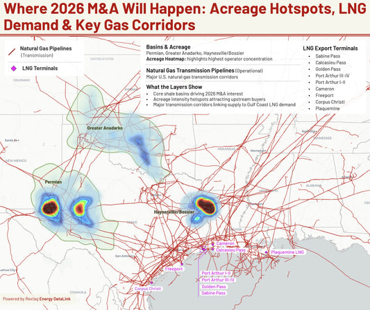 Where 2026 Upstream M&A Will Happen: Acreage Hotspots, LNG Demand and Gas Corridors