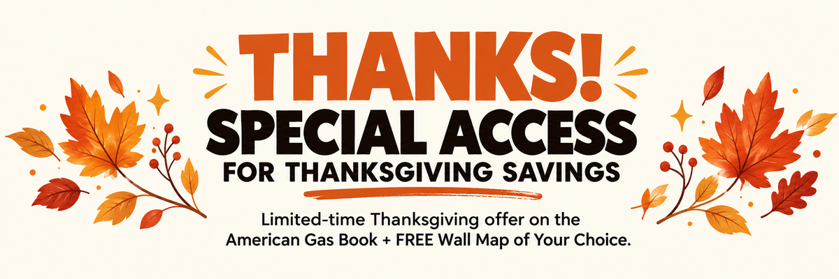 Thanksgiving special offer American Gas Book + FREE Natural Gas Wall Map